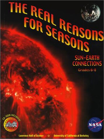 Beispielbild fr The Real Reasons for Seasons: Sun-Earth Connection: Grades 6-8 zum Verkauf von Jenson Books Inc