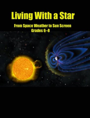 Imagen de archivo de Living with a Star : From Sunscreen to Space Weather a la venta por Better World Books