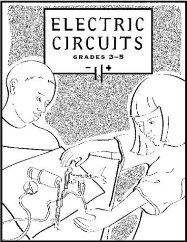 Electric Circuits: Inventive Physical Science Activities for Grades 3-6 (9780924886744) by Erickson, John; Beals, Kevin