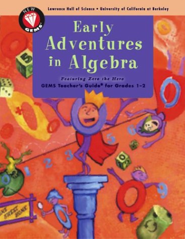 9780924886775: Early Adventures in Algebra: Featuring Zero the Hero: Gems Teacher's Guide for Grades 1-2