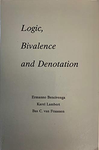 Beispielbild fr Logic, Bivalence and Denotation zum Verkauf von Books From California