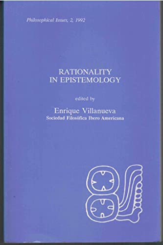 Imagen de archivo de Rationality in Epistemology (Philosophical Issues 2, 1992) a la venta por RWL GROUP  (Booksellers)