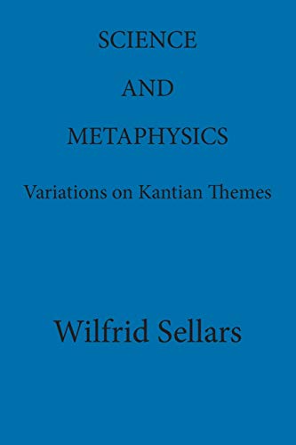 9780924922114: Science and Metaphysics: Variations on Kantian Themes