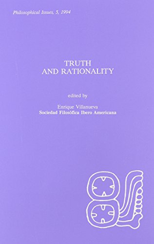 9780924922190: Truth and Rationality (Philosophical Issues 5, 1994)