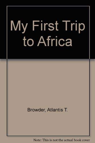 Beispielbild fr My First Trip to Africa zum Verkauf von ThriftBooks-Atlanta