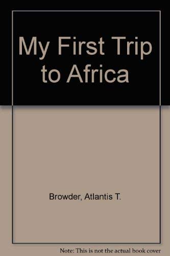 9780924944024: My First Trip to Africa [Idioma Ingls]