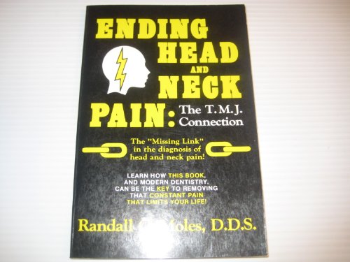 Imagen de archivo de Ending Head and Neck Pain: The Tmj Connection a la venta por ThriftBooks-Dallas