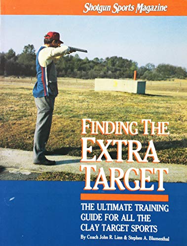 Finding the Extra Target: Training Tips for the Clay Target Shooting Sports