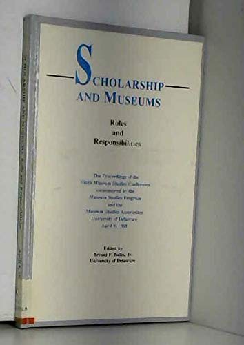 Scholarship in Museums: Roles and Responsibilities (9780925050021) by Washburn, Wilcomb; Gilborn, Craig; Craven, Wayne; Evelyn, Douglas E.; Johnsto