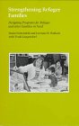 Stock image for Strengthening Refugee Families: Designing Programs for Refugee and Other Families in Need for sale by dsmbooks