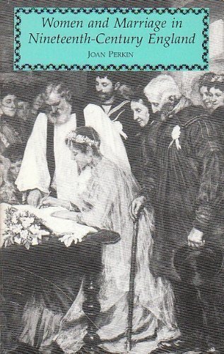 Imagen de archivo de Women and Marriage in Nineteenth-century England a la venta por Jay W. Nelson, Bookseller, IOBA