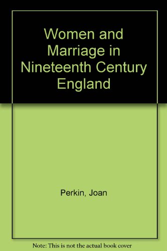 Women and Marriage in Nineteenth-Century England