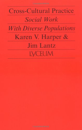 Imagen de archivo de Cross-Cultural Practice: Social Work With Diverse Populations a la venta por Wonder Book