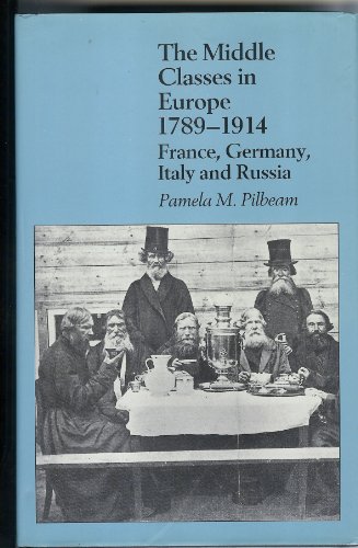 9780925065292: The Middle Classes in Europe, 1789-1914: France, Germany, Italy, and Russia