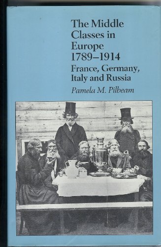9780925065292: The Middle Classes in Europe, 1789-1914: France, Germany, Italy, and Russia (Themes in Comparative History)
