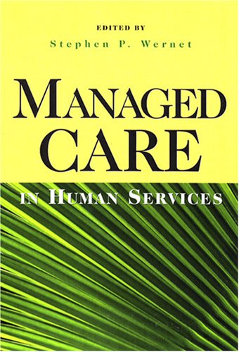 Imagen de archivo de Managed Care In Human Services a la venta por Poverty Hill Books