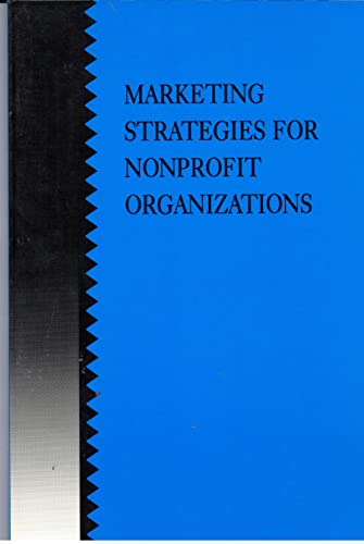 Imagen de archivo de Marketing Strategies for Nonprofit Organizations a la venta por Indiana Book Company