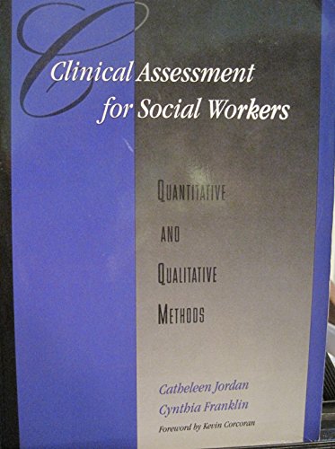 Imagen de archivo de Clinical Assessment for Social Workers: Quantitative and Qualitative Methods a la venta por gearbooks