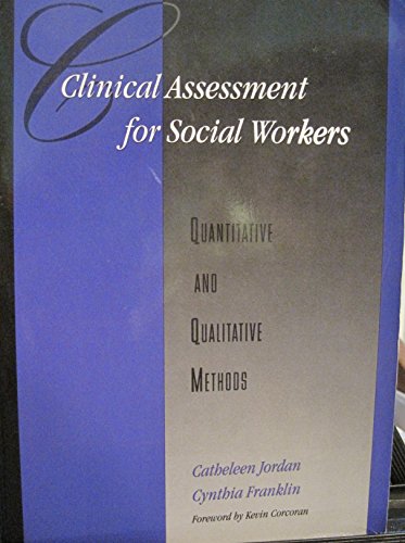Stock image for Clinical Assessment for Social Workers: Quantitative and Qualitative Methods for sale by Wonder Book
