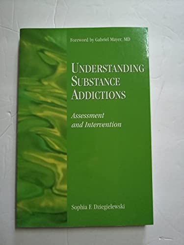 Beispielbild fr Understanding Substance Addictions : Assessment and Intervention zum Verkauf von Better World Books