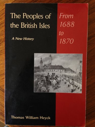 Imagen de archivo de The Peoples of the British Isles: A New History : From 1688 to 1870, Volume 2 a la venta por ThriftBooks-Atlanta