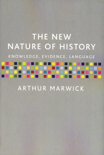 Beispielbild fr The New Nature of History : Knowledge, Evidence, Language zum Verkauf von Better World Books