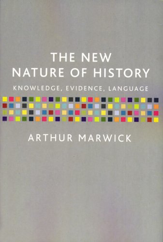 Stock image for The New Nature of History : Knowledge, Evidence, Language for sale by Better World Books