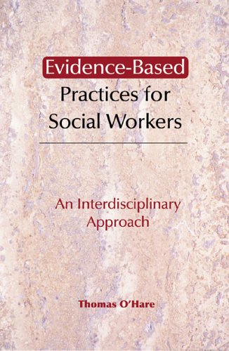 Beispielbild fr Evidence-Based Practices for Social Workers : An Interdisciplinary Approach zum Verkauf von Better World Books