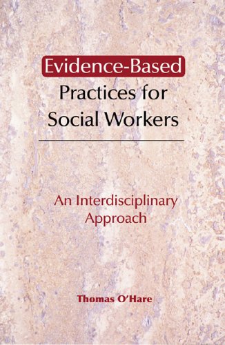 Imagen de archivo de Evidence-Based Practices for Social Workers : An Interdisciplinary Approach a la venta por Better World Books