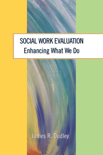 Beispielbild fr Social Work Evaluation : Enhancing What We Do zum Verkauf von Better World Books