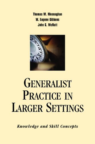 Imagen de archivo de Generalist Practice In Larger Settings: Knowledge And Skill Concepts a la venta por SecondSale