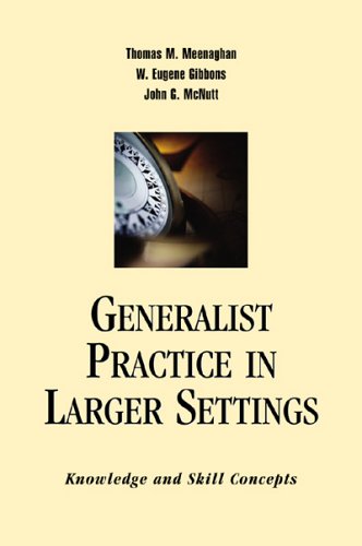 Stock image for Generalist Practice In Larger Settings: Knowledge And Skill Concepts for sale by SecondSale