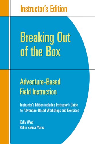 Imagen de archivo de Breaking Out of the Box: Adventure-based Field Instruction a la venta por Open Books