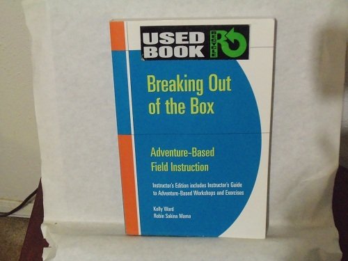 Stock image for Instructor's Edition Breaking out of the Box: Adventure-Based Field Instruction for sale by Booksavers of Virginia