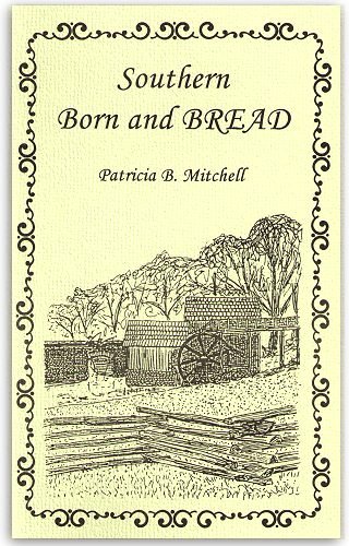 Imagen de archivo de Southern born and bread (Patricia B. Mitchell foodways publications) a la venta por Wonder Book