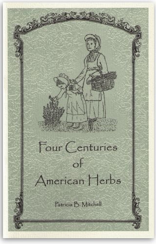 Imagen de archivo de Four Centuries of American Herbs a la venta por Orion Tech