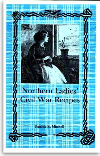 Stock image for Northern Ladies' Civil War Recipes. for sale by Sara Armstrong - Books