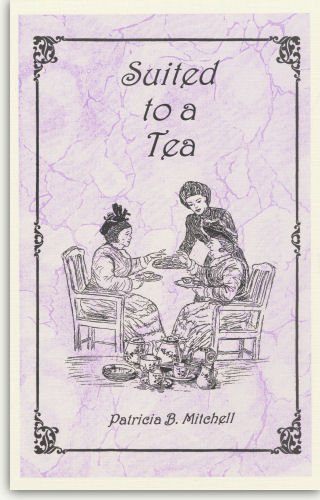 Stock image for Suited to a tea (Patricia B. Mitchell foodways publications) for sale by ThriftBooks-Atlanta