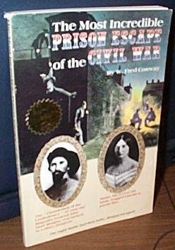 Beispielbild fr The Most Incredible Prison Escape of the Civil War (True adventure stories from the Civil War) zum Verkauf von Library House Internet Sales