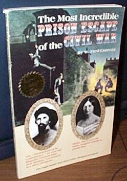 Stock image for The Most Incredible Prison Escape of the Civil War for sale by Better World Books