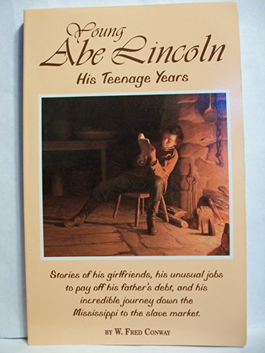 Stock image for Young Abe Lincoln: His Teenage Years in Indiana for sale by Wonder Book