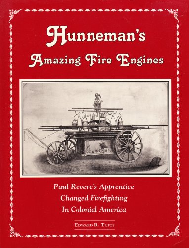 Beispielbild fr Hunneman's Amazing Fire Engines: Paul Revere's Apprentice Changed Firefighting in Colonial America (Fire Service History Series) zum Verkauf von Goodwill