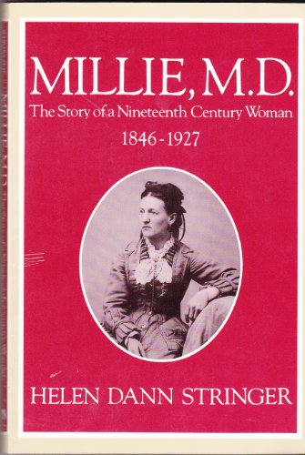 Beispielbild fr Millie M.D.: The Story of a Nineteenth Century Woman, 1846-1927 zum Verkauf von Montclair Book Center