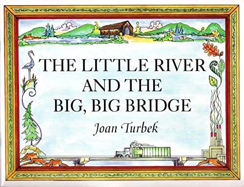 Beispielbild fr The Little River and the Big, Big Bridge zum Verkauf von Better World Books