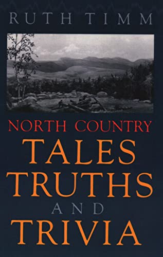 Imagen de archivo de North Country Tales, Truths, Trivia a la venta por Library House Internet Sales