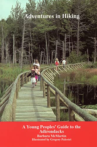 Stock image for Adventures in Hiking: A Young Peoples' Guide to the Adirondacks for sale by Ergodebooks