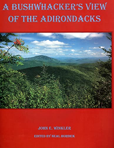 9780925168375: A Bushwhacker’S View Of The Adirondacks