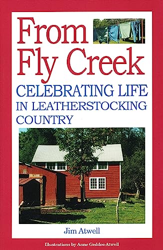 Imagen de archivo de From Fly Creek: Celebrating Life In Leatherstocking Country a la venta por Wonder Book