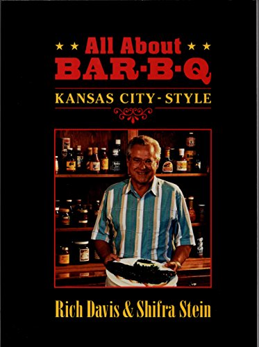 Beispielbild fr All about BarB-Q Kansas City Style zum Verkauf von Better World Books: West