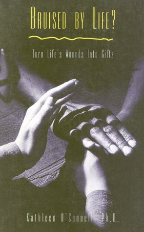 Stock image for Bruised by Life?: Turn Life's Wounds into Gifts for sale by Front Cover Books